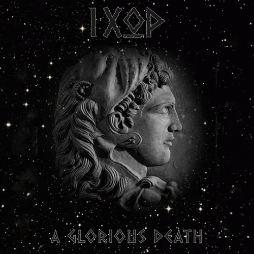 Ichor (GRC) : A Glorious Death